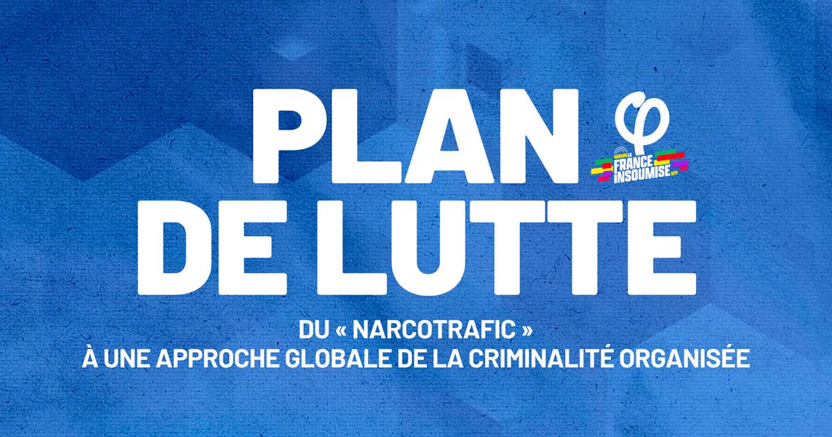 Plano da LFI para combater o tráfico de droga